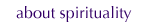 about spirituality